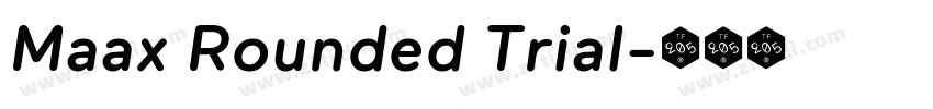 Maax Rounded Trial字体转换 Maax Rounded Trial字体转换